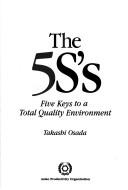 Cover of: The 5S's by Takashi Osada, Takashi Osada