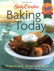 Cover of: Betty Crocker Baking for Today: Always in Style, Always Gold Medal