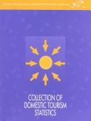 Cover of: Collection of Domestic Tourism Statistics (Technical Manual)