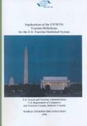 Cover of: Implications of the UN/WTO tourism definitions for the U.S. tourism statistical system by Douglas C. Frechtling