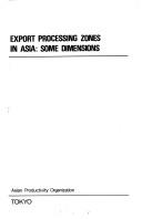 Export processing zones in Asia by Symposium on Export Processing Zones (1st 1975 Seoul, Korea)
