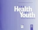 Cover of: The health of youth by Alan King, Bente Wold, Chris Tudor-Smith, Yossi Harel