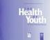 Cover of: The Health of Youth