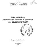 Cover of: Role and training of nurses and midwives in prevention and education for health