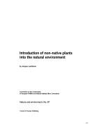 Introduction of Non-native Plants into the Natural Environment (Nature and Environment: 87) by Jacques Lambinon