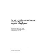 Cover of: The Role of Employment and Training Services in Fighting Long-Term Unemployment (Employment and Society)