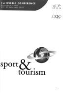 Cover of: Sport and Tourism: First World Conference, Barcelona, Spain  22-23 February 2001