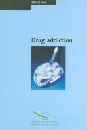Cover of: Drug Addiction (Ethical Eye Series)