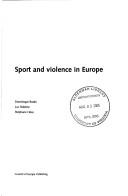 Cover of: Sport And Violence in Europe (Culture and Sport)