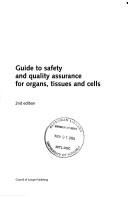Cover of: Guide To Safety And Quality Assurance For Organs, Tissues And Cells