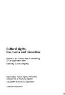 Cover of: Cultural Rights, the Media and Minorities: Report of the Seminar Held in Strasbourg, 27-29 September 1995