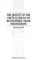 The results of the Uruguay Round of multilateral trade negotiations by Uruguay Round (1987-1994)