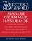 Cover of: Webster's new world Spanish grammar handbook