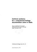 Cover of: Technical Assistance for a Computerised Heritage Documentation Centre in Malta (Architectural Heritage)