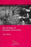 Cover of: The Heritage of European Universities (Council of Europe Higher Education Series) by Council of Europe.