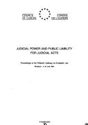 Cover of: Judicial power and public liability for judicial acts: Proceedings of the Fifteenth Colloquy on European Law, Bordeaux, 17-19 June 1985