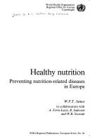 Cover of: Healthy Nutrition: Preventing Nutrition-Related Diseases in Europe (Who Regional Publications)
