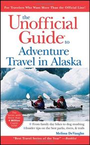 Cover of: The Unofficial Guide to Adventure Travel in Alaska (Unofficial Guides)