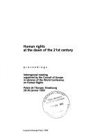 Cover of: Human Rights at the Dawn of the 21st Century: Proceedings of the Interregional Meeting Organised by the Council of Europe in Advance of the World Conf