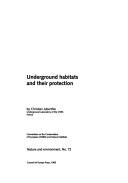 Cover of: Underground Habitats and Their Protection (Nature and Environment) by Christian Juberthie
