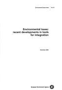 Cover of: Environmental taxes: Recent developments in tools for integration (Environmental issues series)