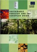 Cover of: Sustainable Forestry and the European Union: Initiatives of the European Commission