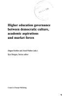 Higher Education Governance Between Democartic Culture, Academic Aspirations And Market Forces (Council of Europe Higher Ducation Series) by Council of Europe.