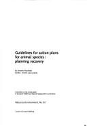 Cover of: Guidelines for Action Plans for Animal Species: Planning Recovery