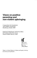 Views on Positive Parenting and Non-Violent Upbringing (Children's Rights and Family Law) by Council of Europe.