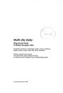 Cover of: Multi-city Study: Drug Misuse Trends in 13 European Cities