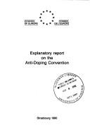 Cover of: Explanatory Report on the Anti-Doping Convention