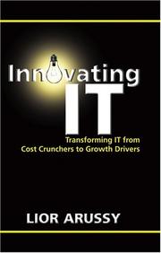 Cover of: Innovating IT by Lior Arussy