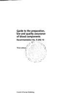 Cover of: Guide to the preparation, use and quality assurance of blood components: recommendation No. R (95) 15.