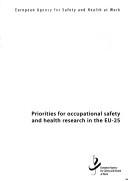 Cover of: Priorities for Occupational Safety and Health Research in the Eu-25