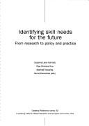 Cover of: Identifying skill needs for the future: from research to policy and practice