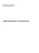 Cover of: The World Health Organization: a decade of health development in South-East Asia, 1968-1977.