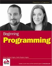 Cover of: Beginning Programming (Wrox Beginning Guides) by Adrian  Kingsley-Hughes, Kathie Kingsley-Hughes
