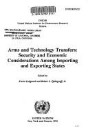 Cover of: Arms and technology transfers: security and economic considerations among importing and exporting states