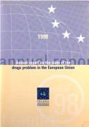 Cover of: Report on the State of the Drugs Problem in the European Union 1998 by European Monitoring Centre for Drugs & Drug Addiction