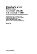 Cover of: Choosing to Grow: Knowledge, Innovation and Jobs in a Cohesive Society: Commission Staff Working Paper in Support of the Report to the S