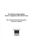 Cover of: New business opportunities for EU companies in the ASEAN area by European Commission