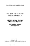 Cover of: Reducing Poverty Through Labour Market Policies (New Approaches to Poverty Analysis and Policy, Vol 2) by 