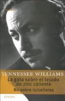 Cover of: La Gata Sobre El Tejado De Zinc Caliente (Gran Teatro) by Tennessee Williams
