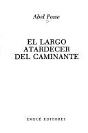Cover of: El largo atardecer del caminante