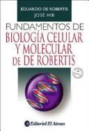 Fundamentos de biologi a celular y molecular de De Robertis