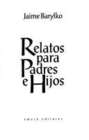 Cover of: Relatos Para Padres E Hijos