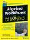 Cover of: Algebra workbook for dummies