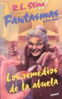 Cover of: Los Remedios de la Abuela by Robert Lawrence Stine, Robert Lawrence Stine, Jahnna N. Malcolm