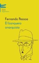Cover of: El Banquero Anarquista by Fernando Pessoa