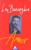Cover of: Amor by Leo F. Buscaglia, Leo Buscaglia
